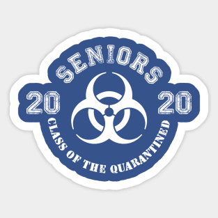 Seniors 2020 - Class of the Quarantined Sticker